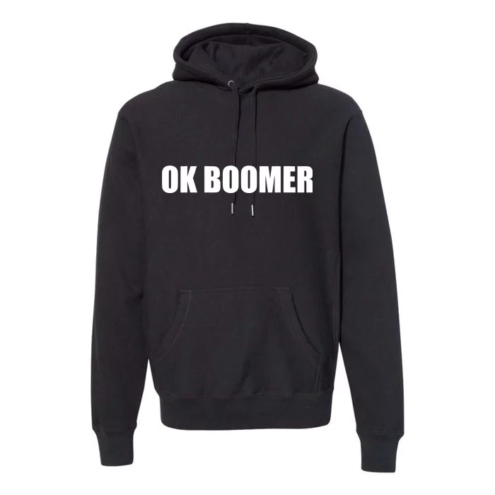 Ok Boomer Okay Gen Z Millennials Generation Premium Hoodie