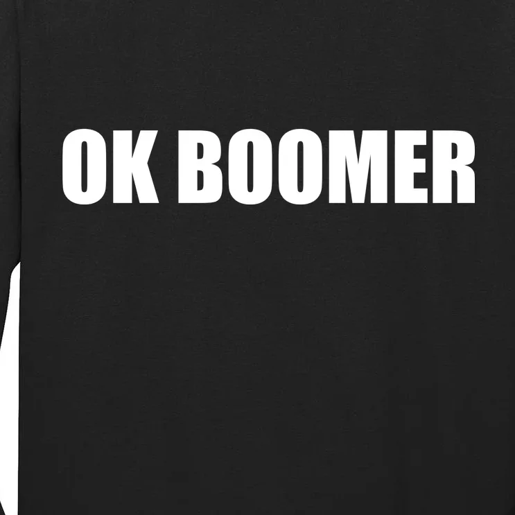 Ok Boomer Okay Gen Z Millennials Generation Tall Long Sleeve T-Shirt