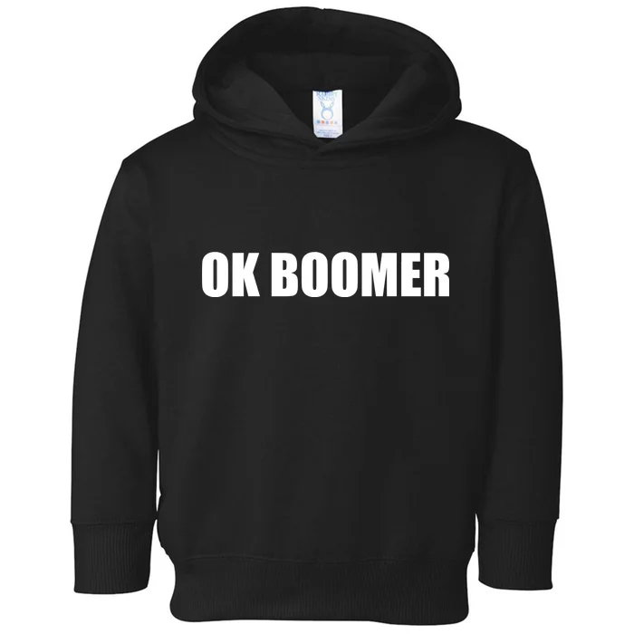 Ok Boomer Okay Gen Z Millennials Generation Toddler Hoodie