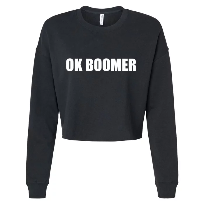 Ok Boomer Okay Gen Z Millennials Generation Cropped Pullover Crew