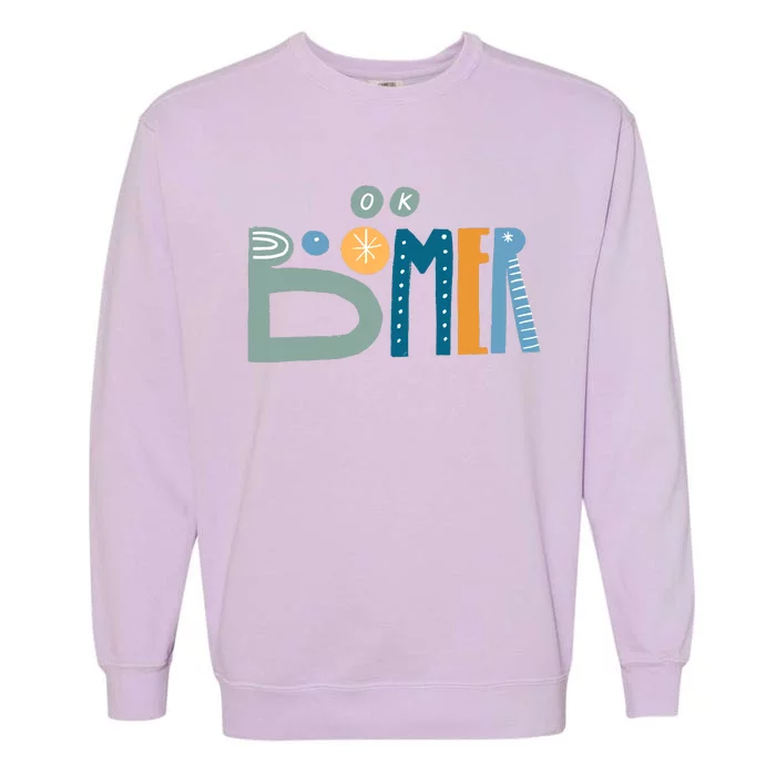 Ok Boomer Retro Style Garment-Dyed Sweatshirt