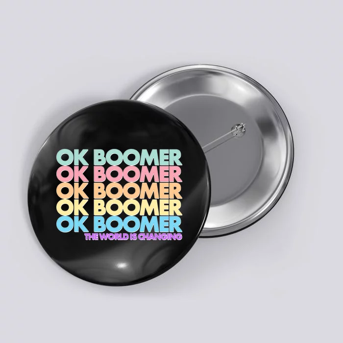 Ok Boomer The World Is Changing Button