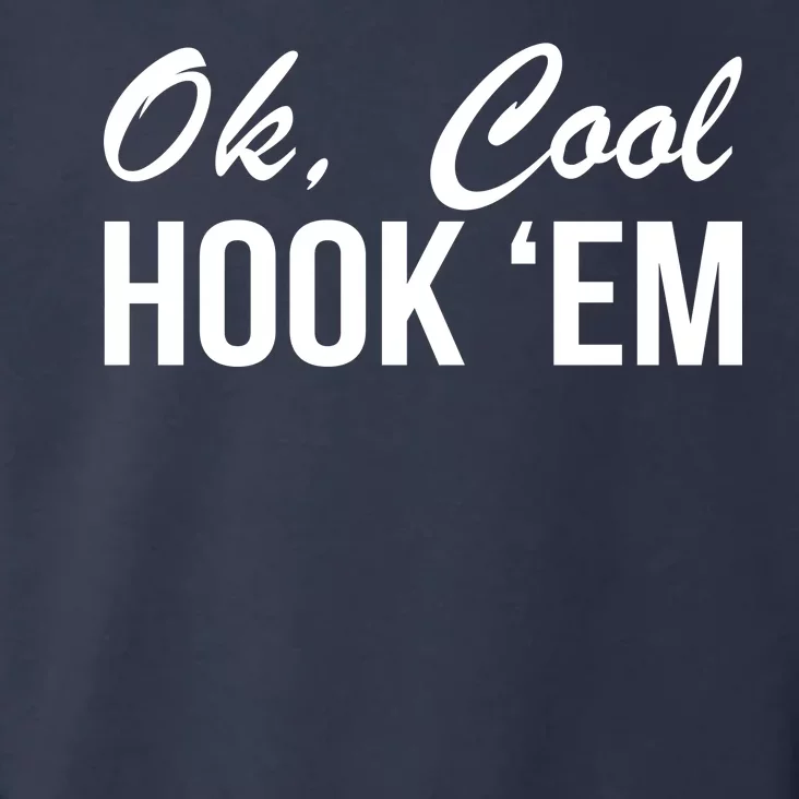 Ok Cool Hook'Em Texas Hook Em Toddler Hoodie