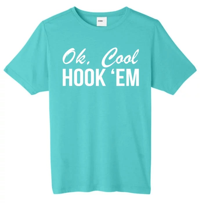 Ok Cool Hook'Em Texas Hook Em ChromaSoft Performance T-Shirt