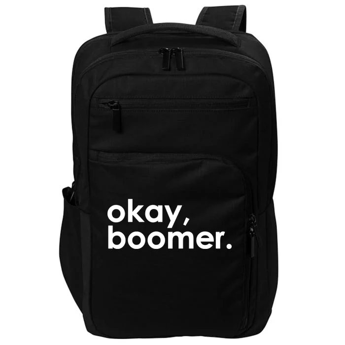 Okay, Boomer Millennial meme Impact Tech Backpack