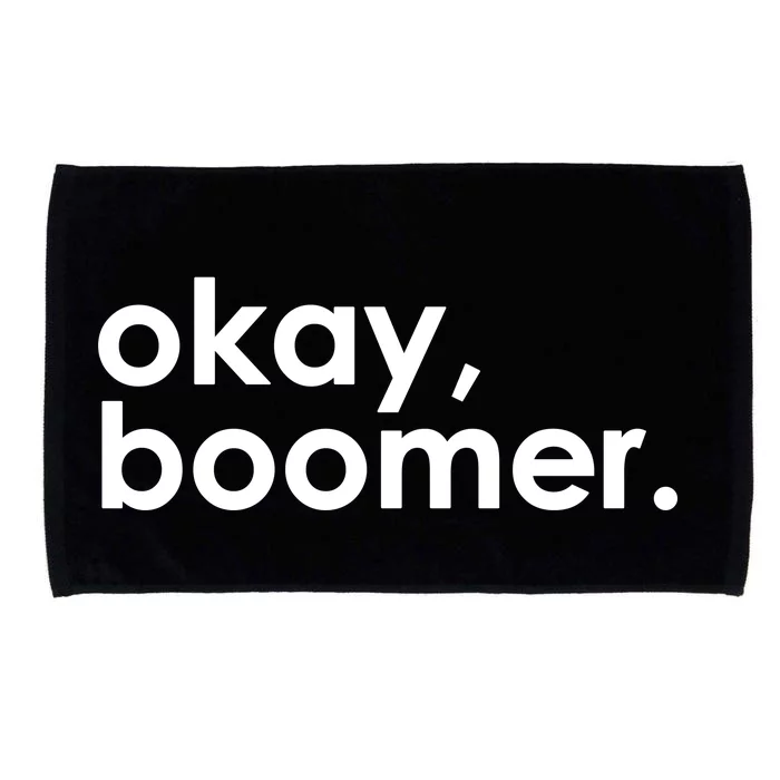 Okay, Boomer Millennial meme Microfiber Hand Towel