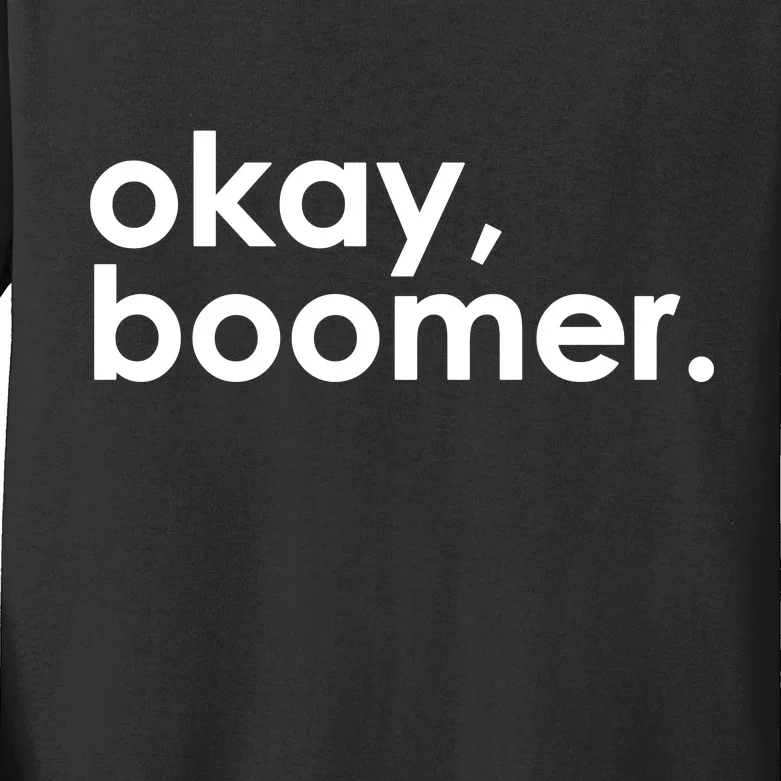 Okay, Boomer Millennial meme Kids Long Sleeve Shirt