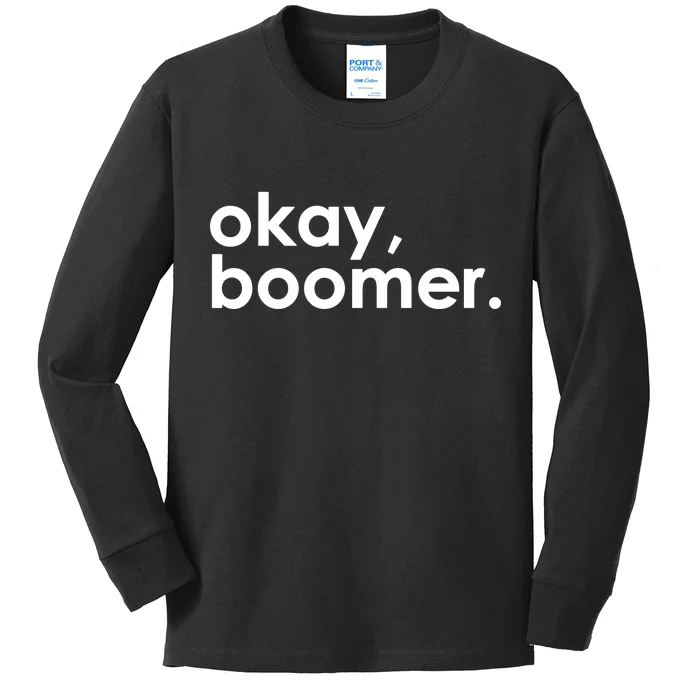 Okay, Boomer Millennial meme Kids Long Sleeve Shirt