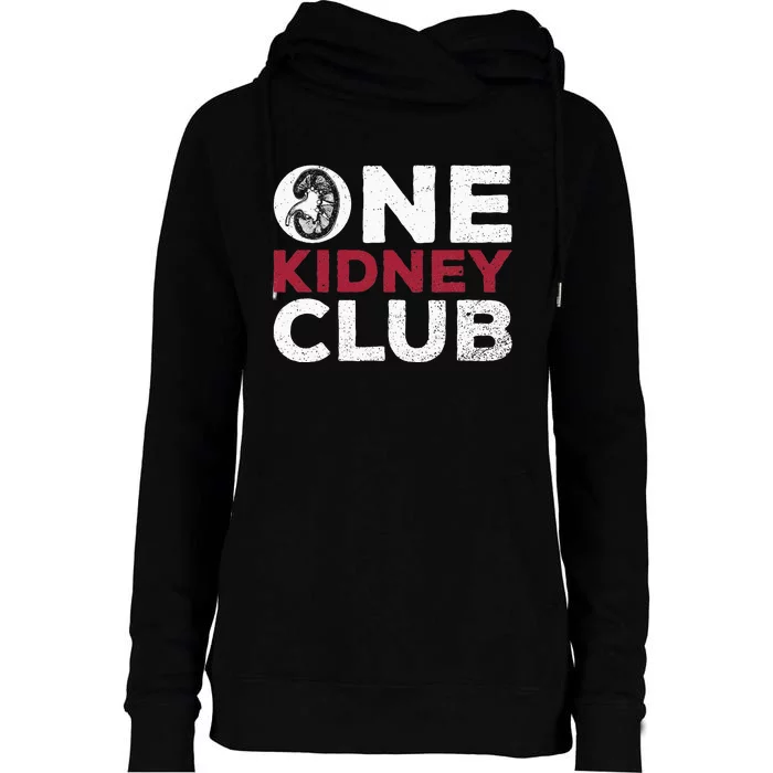 One Kidney Club Quote For A Kidney Donor Womens Funnel Neck Pullover Hood