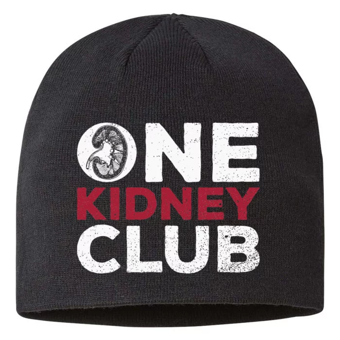 One Kidney Club Quote For A Kidney Donor 8 1/2in Sustainable Knit Beanie