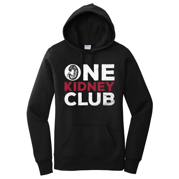 One Kidney Club Quote For A Kidney Donor Women's Pullover Hoodie