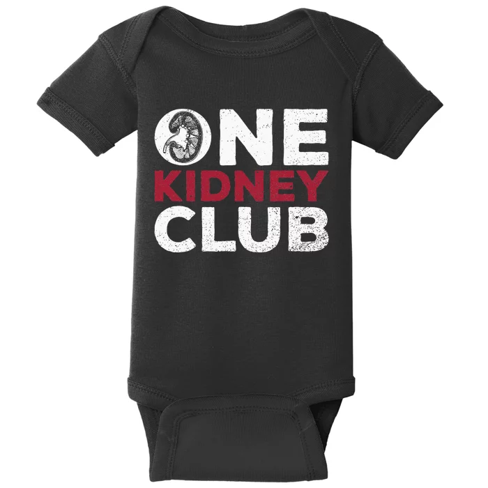 One Kidney Club Quote For A Kidney Donor Baby Bodysuit