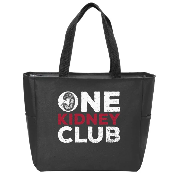 One Kidney Club Quote For A Kidney Donor Zip Tote Bag