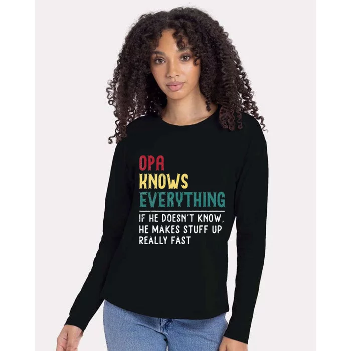 Opa Knows Everything FatherS Day Gift For Grandpa Funny Opa Womens Cotton Relaxed Long Sleeve T-Shirt