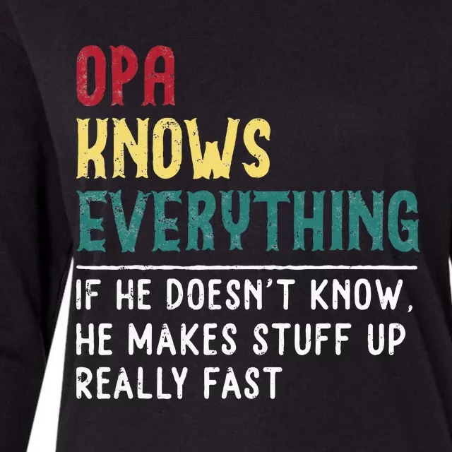 Opa Knows Everything FatherS Day Gift For Grandpa Funny Opa Womens Cotton Relaxed Long Sleeve T-Shirt