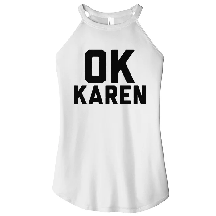 Ok Karen Funny Karen Meme Funny Women’s Perfect Tri Rocker Tank