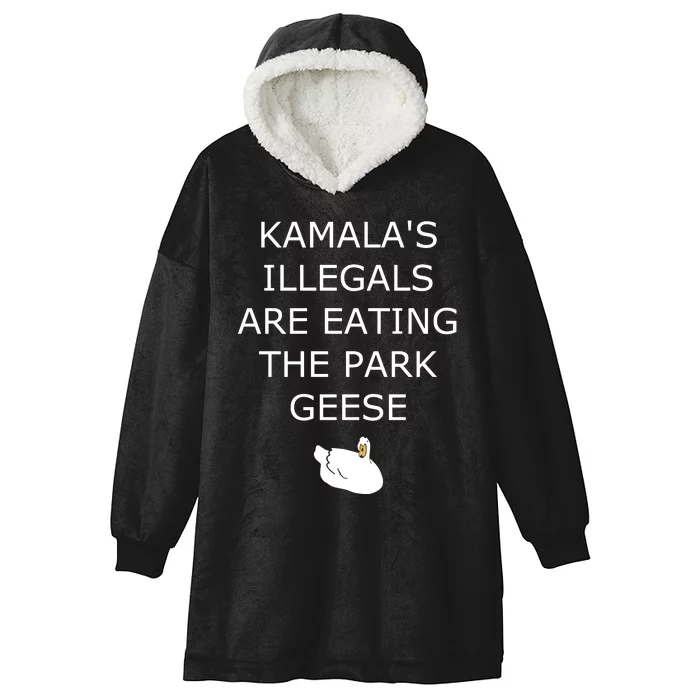 Oldrowswig KamalaS Illegals Are Eating The Park Geese Goose Hooded Wearable Blanket