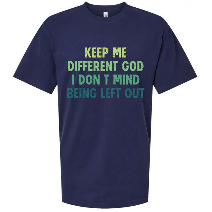 Outfits Keep Me Different God I DonT Mind Being Left Out Sueded Cloud Jersey T-Shirt