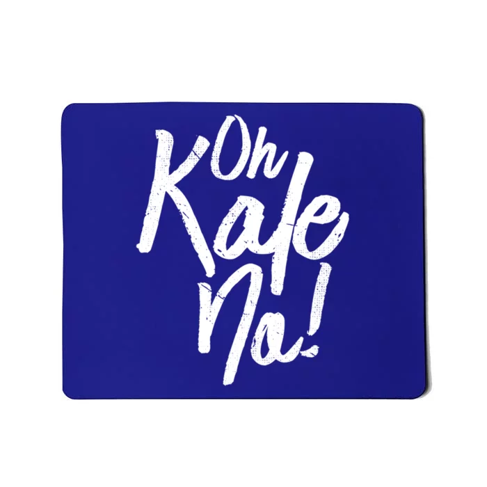 Oh Kale No Raw Veggie Vegan Pun Power Message Graphic Print Gift Mousepad