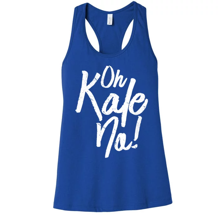 Oh Kale No Raw Veggie Vegan Pun Power Message Graphic Print Gift Women's Racerback Tank