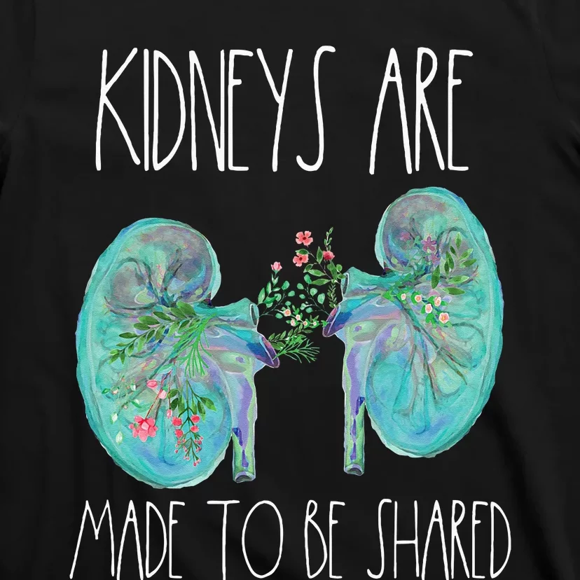 One Kidney Transplant Donor Kidney Surgery Shared Kidneys T-Shirt