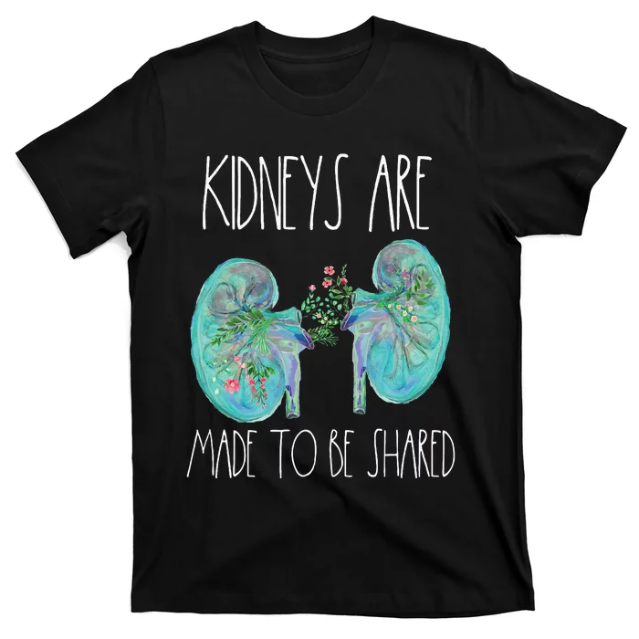 One Kidney Transplant Donor Kidney Surgery Shared Kidneys T-Shirt