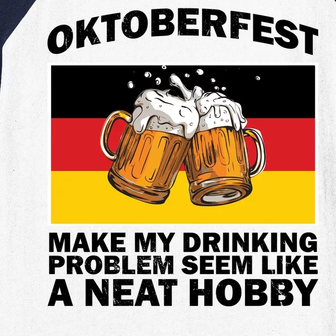 Oktoberfest Drinking Problems Baseball Sleeve Shirt