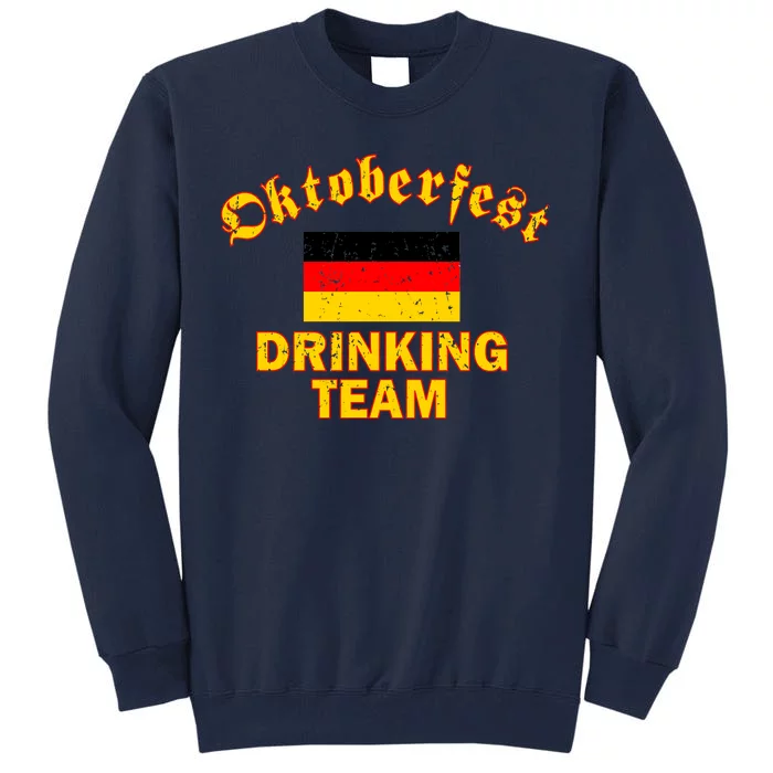 Oktoberfest Germany Drinking Team Tall Sweatshirt