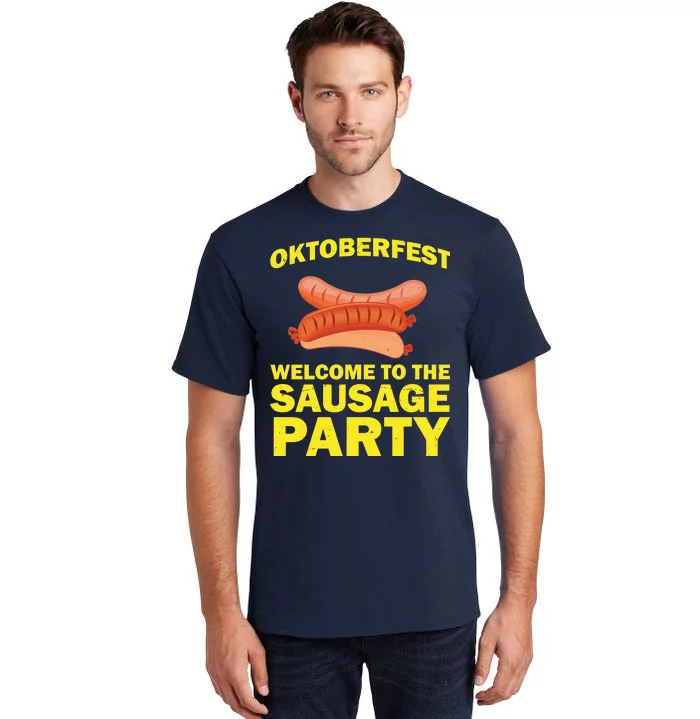 Oktoberfest Welcome To The Sausage Party Tall T-Shirt