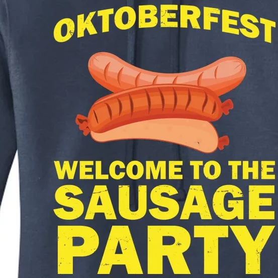 Oktoberfest Welcome To The Sausage Party Women's Pullover Hoodie