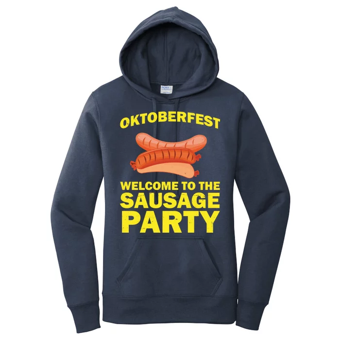 Oktoberfest Welcome To The Sausage Party Women's Pullover Hoodie