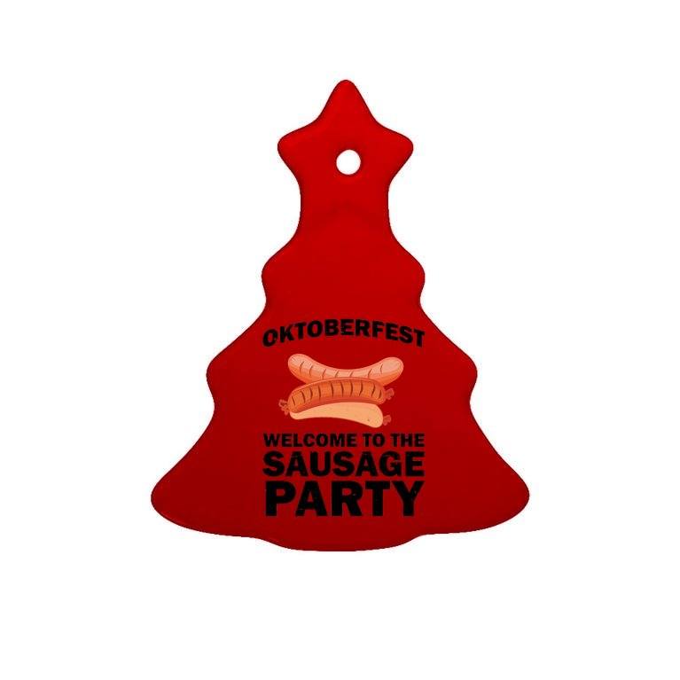 Oktoberfest Welcome To The Sausage Party Tree Ornament