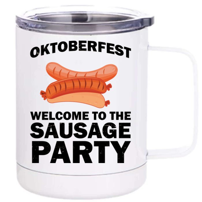 Oktoberfest Welcome To The Sausage Party Front & Back 12oz Stainless Steel Tumbler Cup