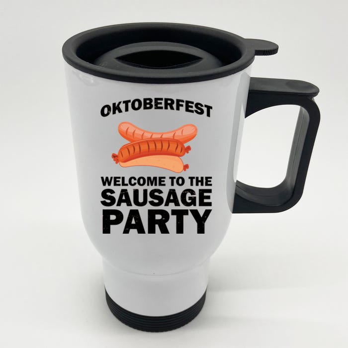 Oktoberfest Welcome To The Sausage Party Front & Back Stainless Steel Travel Mug