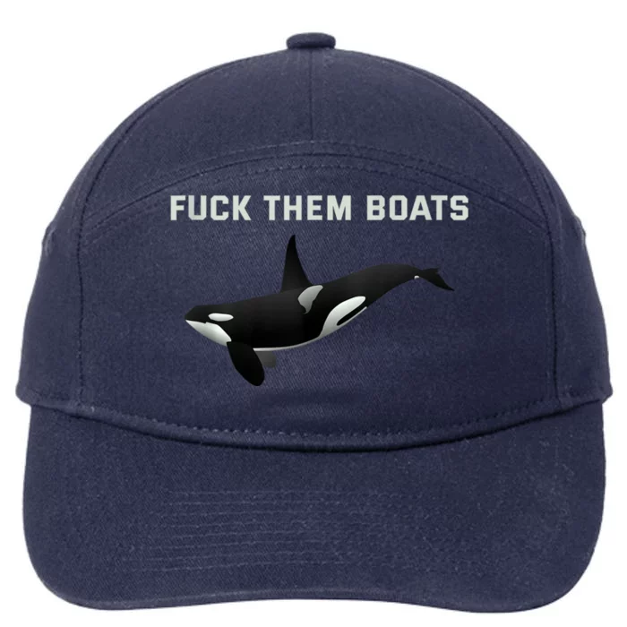 Orca Killer Whale Fuck Them Boats Funny Boat Whale Gift 7-Panel Snapback Hat