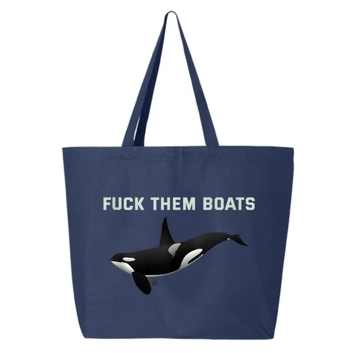 Orca Killer Whale Fuck Them Boats Funny Boat Whale Gift 25L Jumbo Tote