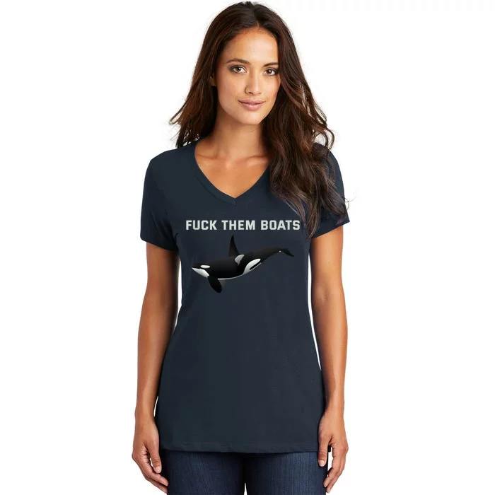 Orca Killer Whale Fuck Them Boats Funny Boat Whale Gift Women's V-Neck T-Shirt