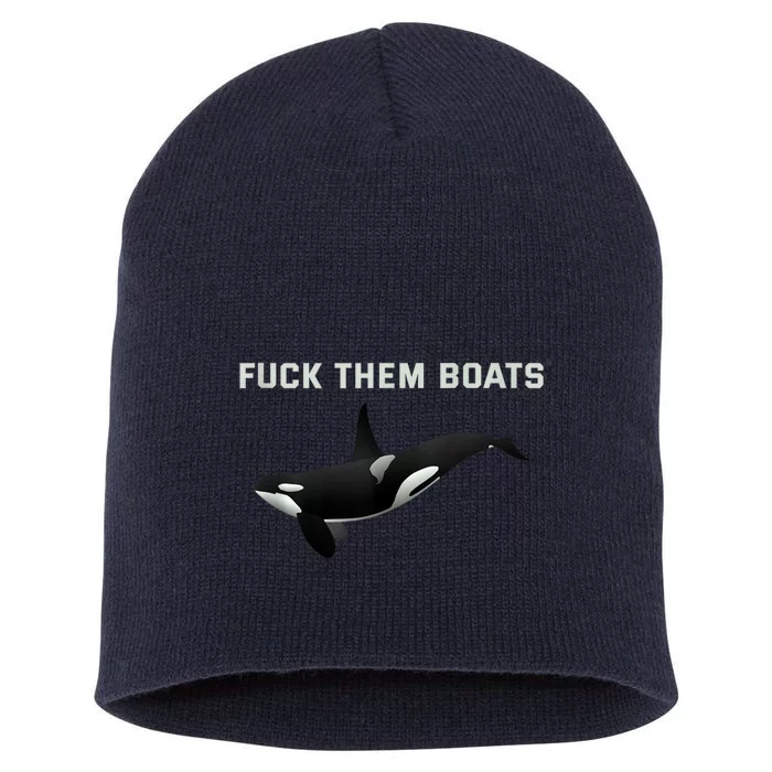 Orca Killer Whale Fuck Them Boats Funny Boat Whale Gift Short Acrylic Beanie