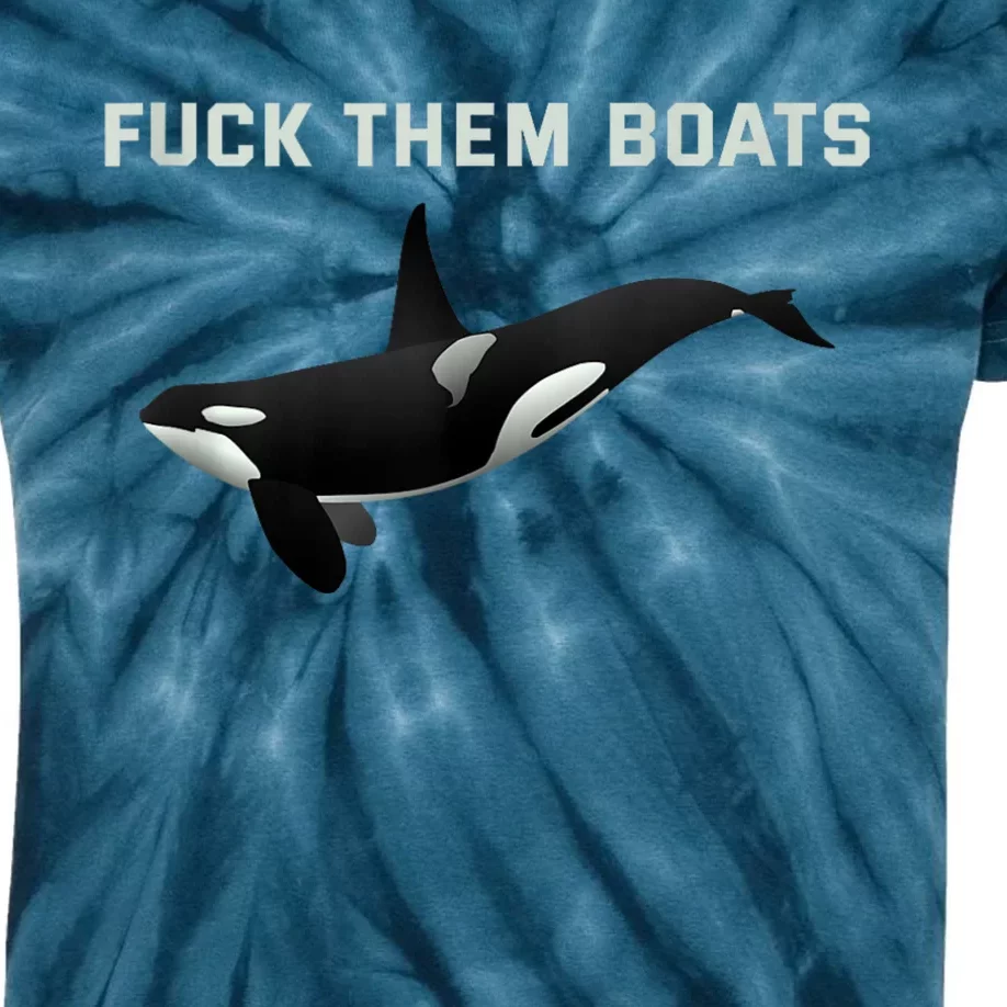 Orca Killer Whale Fuck Them Boats Funny Boat Whale Gift Kids Tie-Dye T-Shirt