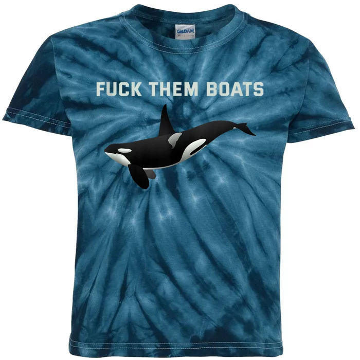 Orca Killer Whale Fuck Them Boats Funny Boat Whale Gift Kids Tie-Dye T-Shirt