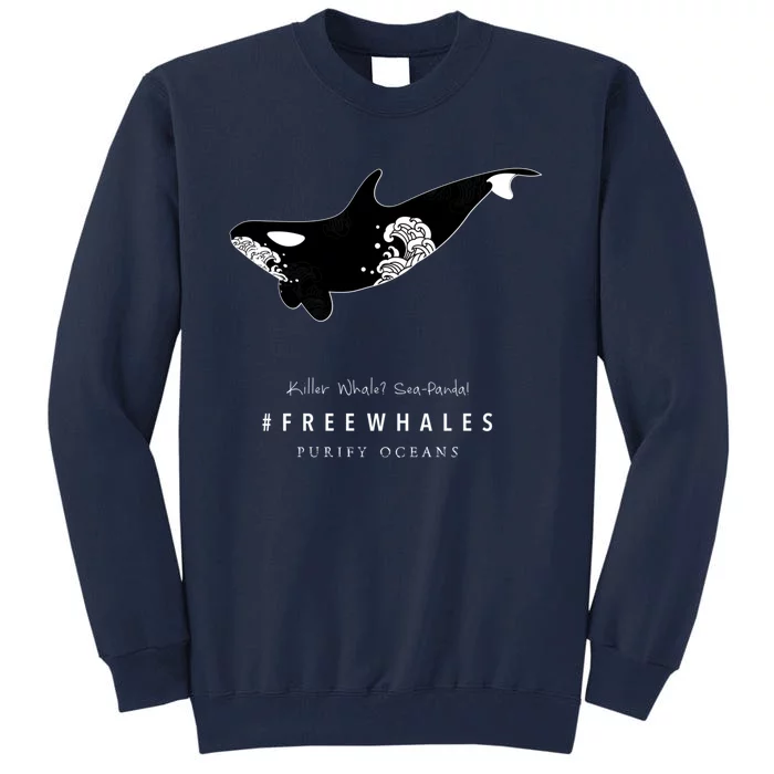 Orca Killer Whalegift Sea Panda #Freewhales By Purify Oceans Gift Tall Sweatshirt