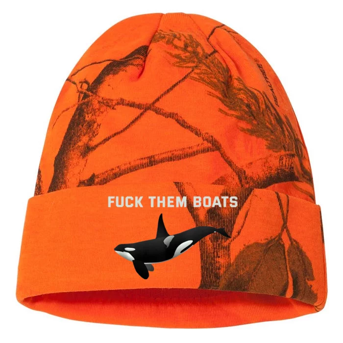 Orca Killer Whale Fuck Them Boats Funny Boat Whale Kati - 12in Camo Beanie