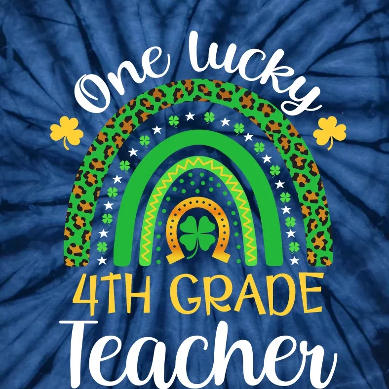 One Lucky 4th Grade Teacher St Patricks Day Teacher Rainbow Graphic Plus Size Tie-Dye T-Shirt