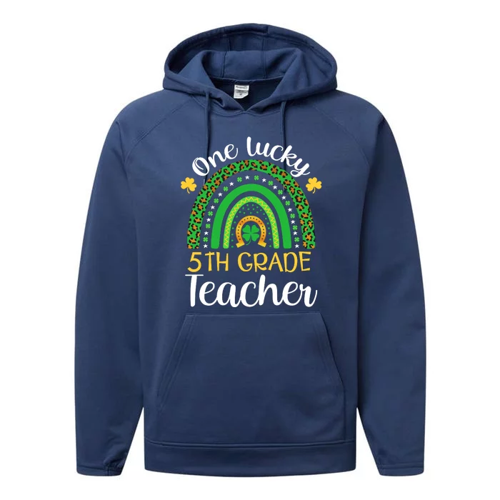 One Lucky 5th Grade Teacher St Patricks Day Teacher Rainbow Graphic Plus Size Performance Fleece Hoodie