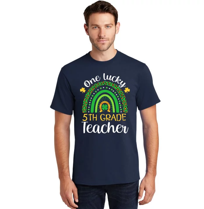 One Lucky 5th Grade Teacher St Patricks Day Teacher Rainbow Graphic Plus Size Tall T-Shirt