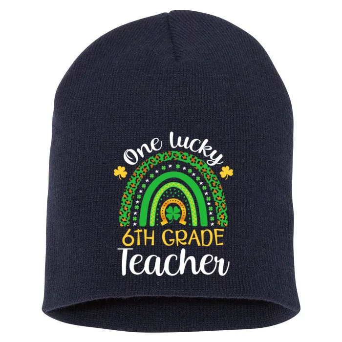 One Lucky 6th Grade Teacher St Patricks Day Teacher Rainbow Graphic Plus Size Short Acrylic Beanie