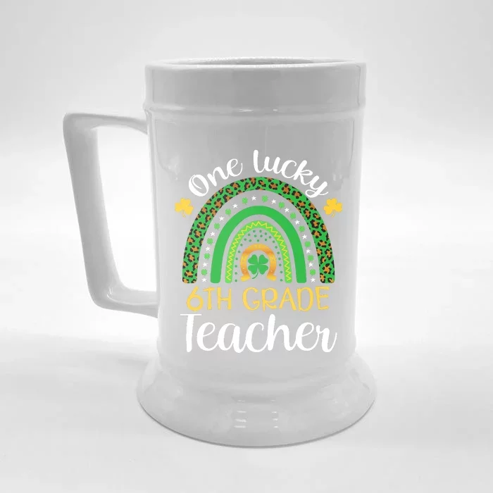 One Lucky 6th Grade Teacher St Patricks Day Teacher Rainbow Graphic Plus Size Front & Back Beer Stein