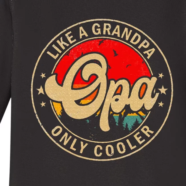 Opa Like A Grandpa Only Cooler Funny Papa Grandpa Baby Long Sleeve Bodysuit