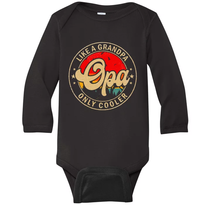 Opa Like A Grandpa Only Cooler Funny Papa Grandpa Baby Long Sleeve Bodysuit