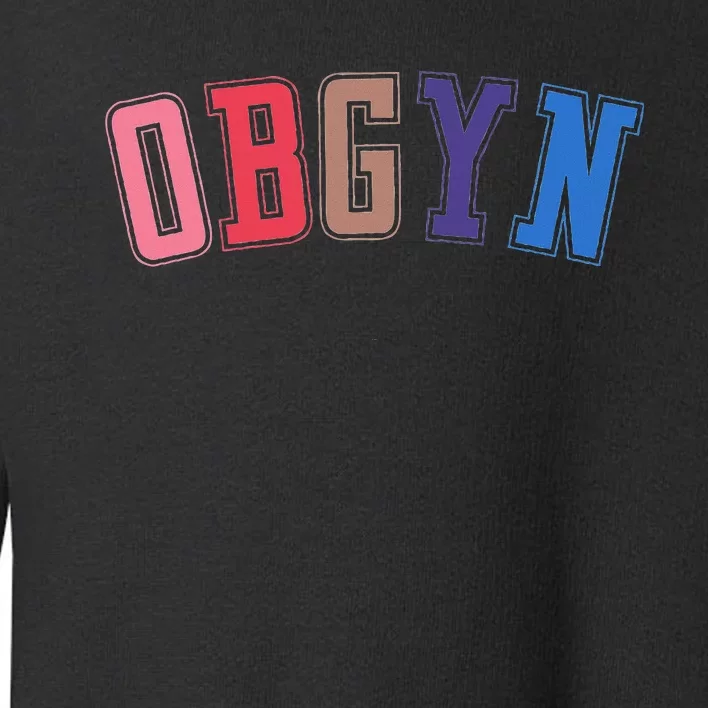 Obgyn Labor And Delivery Nurse Ob Gyn Squad Rn Nurse Toddler Sweatshirt